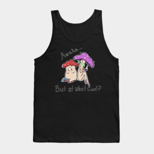 Awake but at what cost? Tank Top